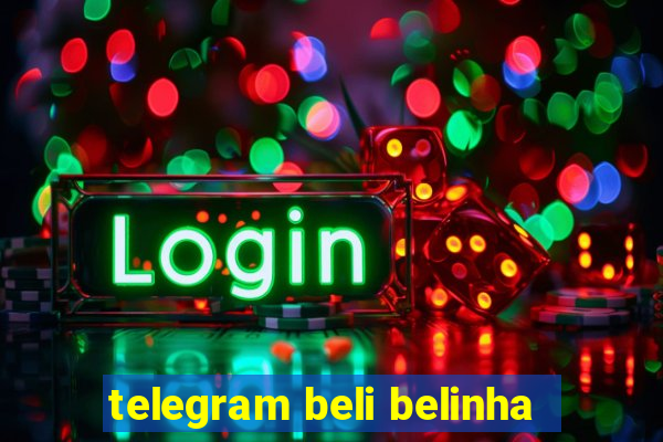 telegram beli belinha